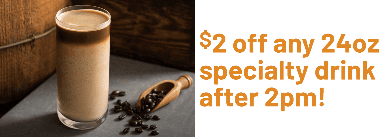 2 Off Any 24oz Drink After 2pm Beans & Brews